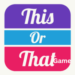 "This or That" Game